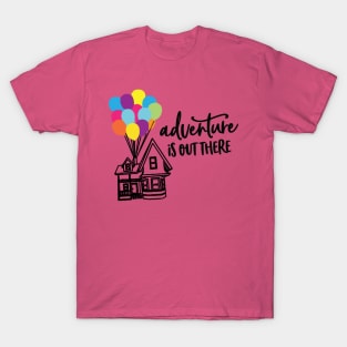 Adventure is out there T-Shirt